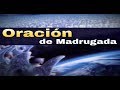 🔥 Oracion de Madrugada | Bendiciones de parte de DIOS en nombre de JESUCRISTO