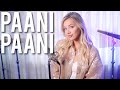 PAANI PAANI Badshah Aastha Gill English Cover PAANI PAANI Badshah Aastha Gill English Cover