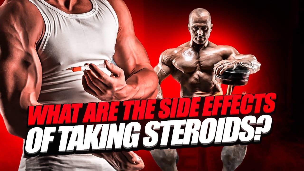 What Are The Side Effects Of Taking Steroids? YouTube