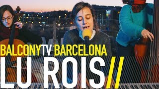 LU ROIS - BOSC ENDINS (BalconyTV)