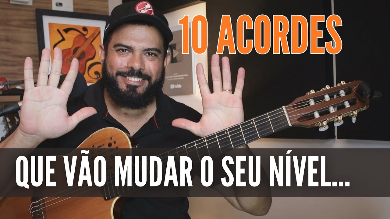 Dez  Acordes pra você mudar de nivel agora no violão!!