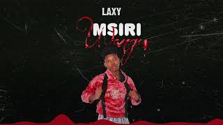 Laxy-Msiri Wanguofficial Release