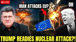 Scott Ritter: Iran Orders Strike on EUROPE! Trump Preparing NUCLEAR War