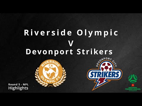 Riverside Olympic v Devonport Strikers NPL Round 5 Highlights ⚽️🔥 — football highlights