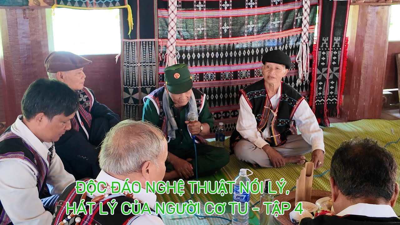 ĐỘC ĐÁO NGHỆ THUẬT NÓI LÝ HÁT LÝ CỦA NGƯỜI CƠ TU- TẬP 4