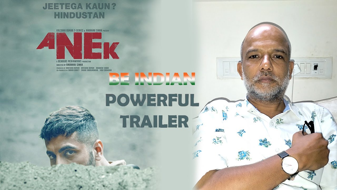 Honest Review of Film Anek By Naseem Khan