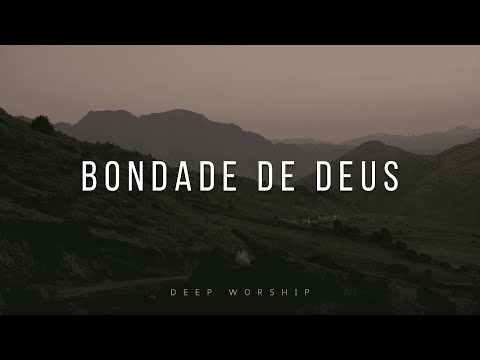 FUNDO MUSICAL | BONDADE DE DEUS | INSTRUMENTAL WORSHIP PIANO | ORAR, DORMIR, MEDITAR, PREGAR