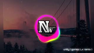 unity remix [ gomez lx™ ]