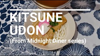 Midnight Diner's - Kitsune Udon
