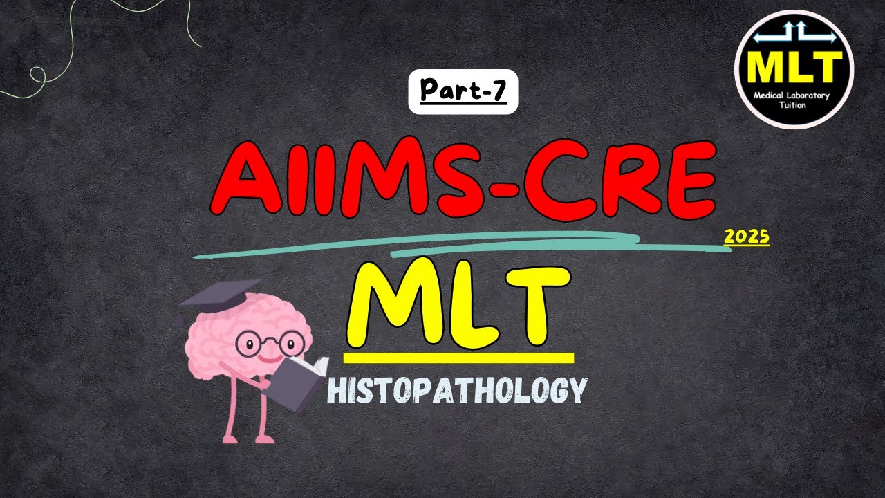 Aiims CRE  Lab Technician MLT Revision 7 histopathology