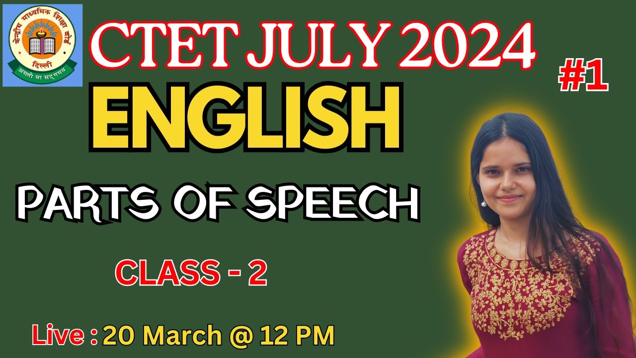 PARTS OF SPEECH CLASS 2 || ENGLISH || CTET 2024 PAPER 1 AND 2 ...