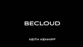 Becloud - Keith Kenniff