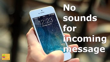 No notification sound for incoming message in iPhone