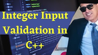 Integer input validation in C++ || How to Validated Integer Input in C++ || Input Validation in C++