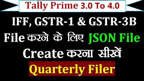 How To Create JSON File In Tally Prime 3.0 | Generate JSON File For IFF, GSTR-1 & GSTR-3B