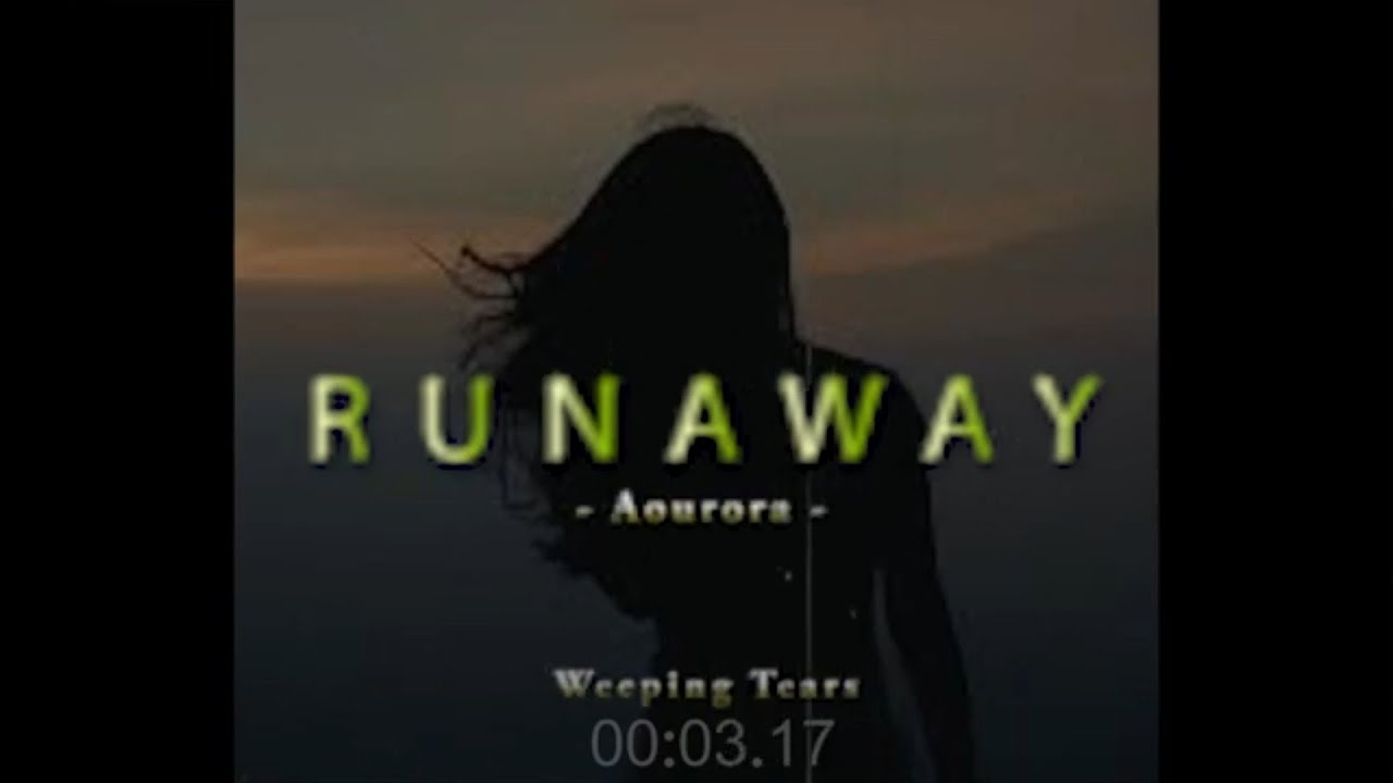 Runaway Aurora Slowed Reverb ( Version ) Sad Songs tiktok YouTube