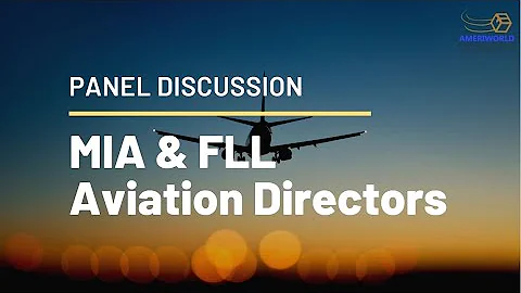 MIA & FLL Airports Directors Panel