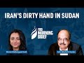Iran's dirty hand in Sudan | feat. Ambassador Fernandez, guest hosted by Mariam Wahba