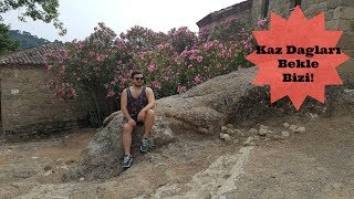 Kaz Dağları'na Tadında Bir Seyahat...