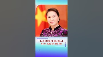 Nữ Chủ tịch Quốc hội đầu tiên trong lịch sử Việt Nam #kysuquanhta #viralvideo #news #kysu #tintuc