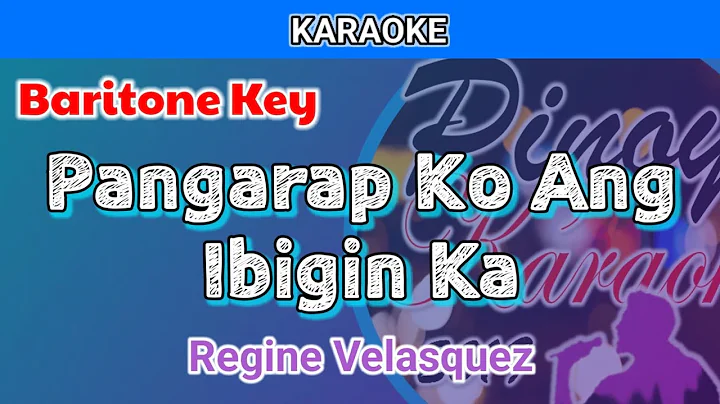 Pangarap Ko Ang Ibigin Ka by Regine Velasquez (Karaoke : Baritone Key)