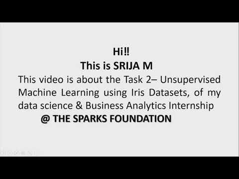 Task 2 - Unsupervised Machine learning  Iris Datasets-THE SPARKS FOUNDATION