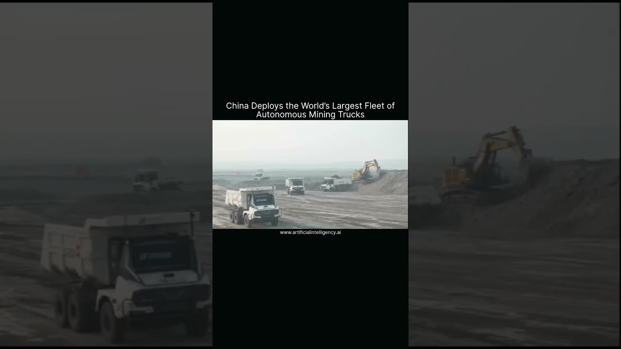 China Deploys the World’s Largest Fleet of Autonomous Mining Trucks