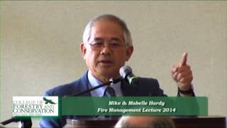 Mike and Mabelle Hardy Fire Management Lecture 2015: Ron Wakimoto