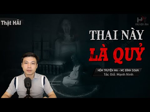 Truyện Ma: Thai Này Là Quỷ -  Vong Hồn Dưới Giếng Hiện Hồn Báo Oán MC Đình Soạn Kể Sợ