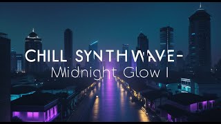 Download Lagu MIDNIGHT GLOW (CHILL SYNTHWAVE RELAXATION), for your midnight drive, feel the chill at 1:17 MP3