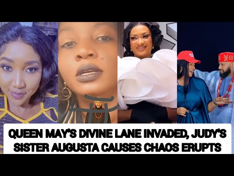 تم غزو الممر الإلهي للملكة ماي شقيقة جودي أوغوستا تسبب في اندلاع الفوضى