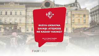 Rusya-Ukrayna Savaşı Ateşkese Ne Kadar Yakınız?