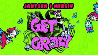 Jantsen & Mersiv - Get Crazy
