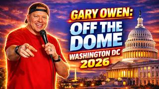 Gary Owen: Off The Dome Washington DC 2026 |  | Crowd Work Compilation Gary Owen