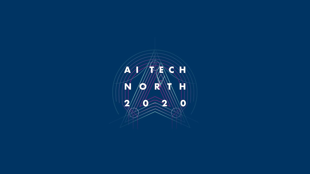 Day 1 09:30 - 10:30 Begin your AI Journey - AI Tech North 2020 Opening