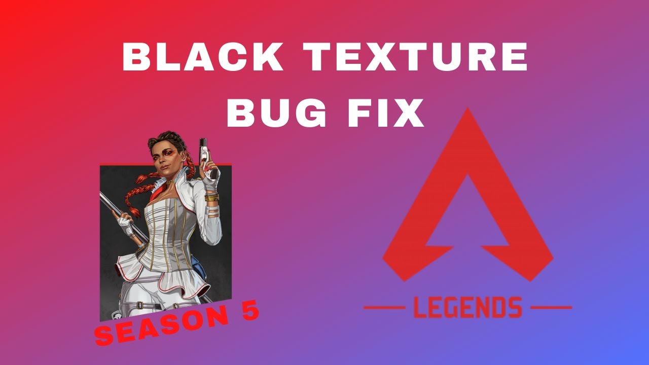 How to Fix Black Texture Bug - Season 5/6/7 Apex Legends