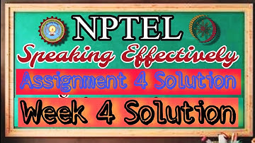 NPTEL  Speaking Effectively Assignment 4 Solution #week4