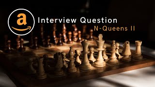 N-Queens II | Amazon Interview Question | Recursion & Backtracking | LeetCode 52 | C++