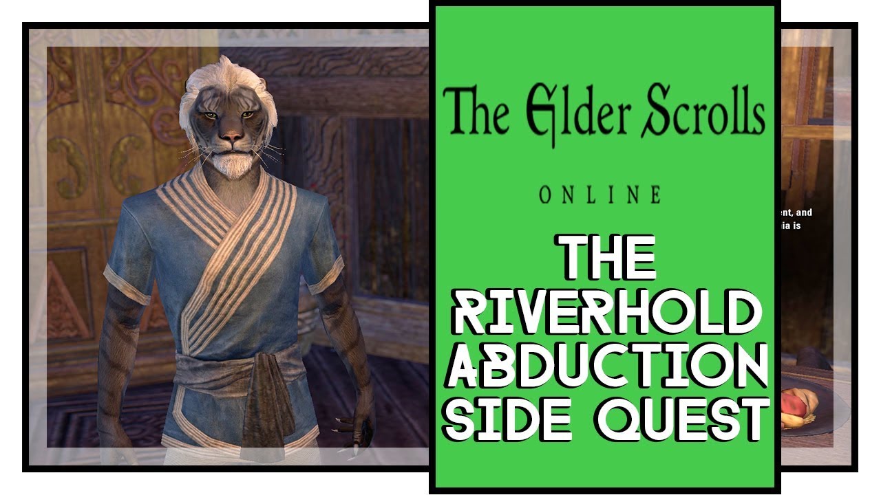 The Elder Scrolls Online Elsweyr The Riverhold Abduction Quest Walkthrough
