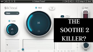 Is Waves Silk Vocal Soothe 2 Killer?