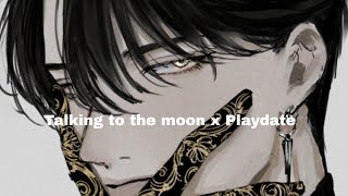 Talking To The Moon x Playdate, tiktok //𝙨𝙡𝙤𝙬𝙚𝙙 + 𝙧𝙚𝙫𝙚𝙧𝙗//