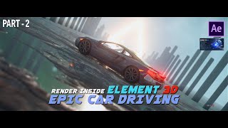Epic car driving II Element 3D render II After effect