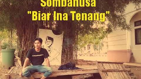 Sombanusa - Biar Ina Tenang (unOfficial Liric Video)