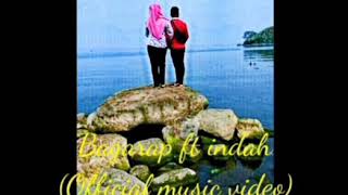 Tuhan su atur// bagarap ft indah (official music video)