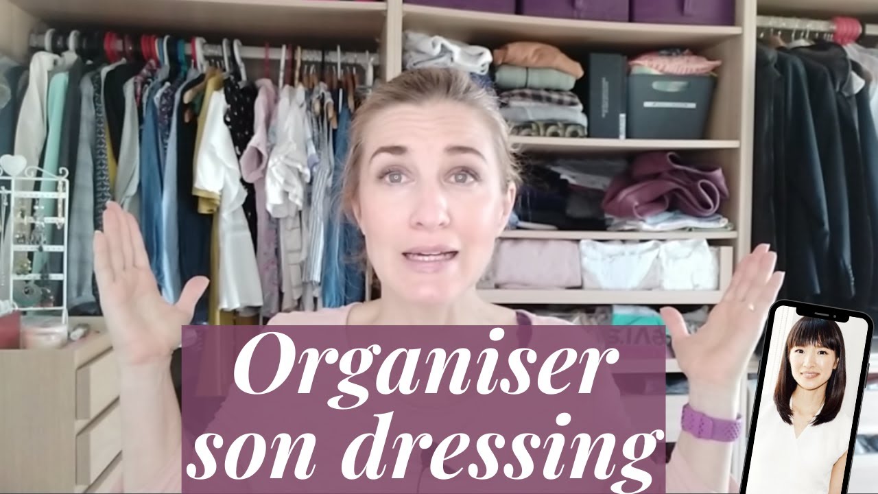 BIEN ORGANISER SON DRESSING - Méthode Marie KONDO