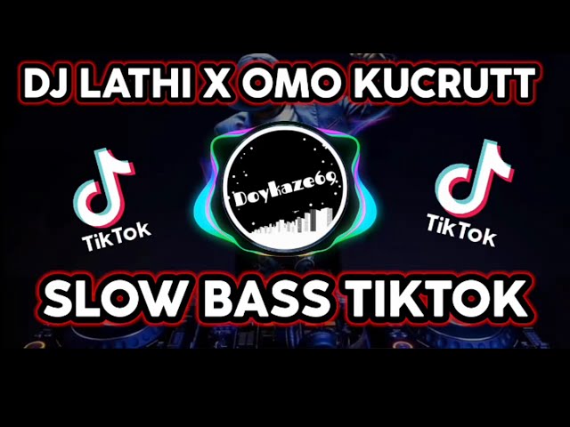 DJ LATHI MENGKANE REMIX Feat OMO KUCRUT | DJ TIKTOK class=