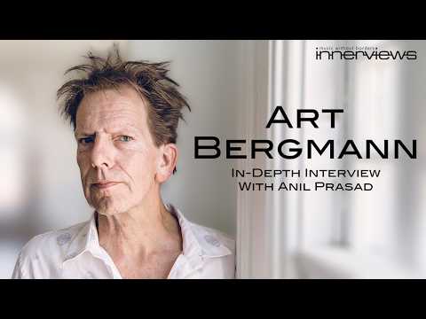 Art Bergmann - In-Depth Interview With Anil Prasad