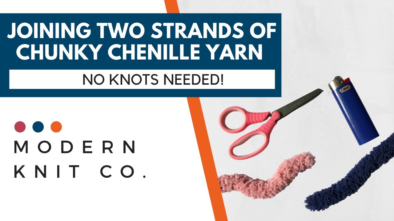 Joining two strands of chunky chenille yarn (no knots needed!) 