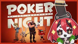 【Poker Night At The Inventory】im betting all my hats!!