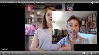 COURSE INTRO: Write Inspired Comedy Sketches!